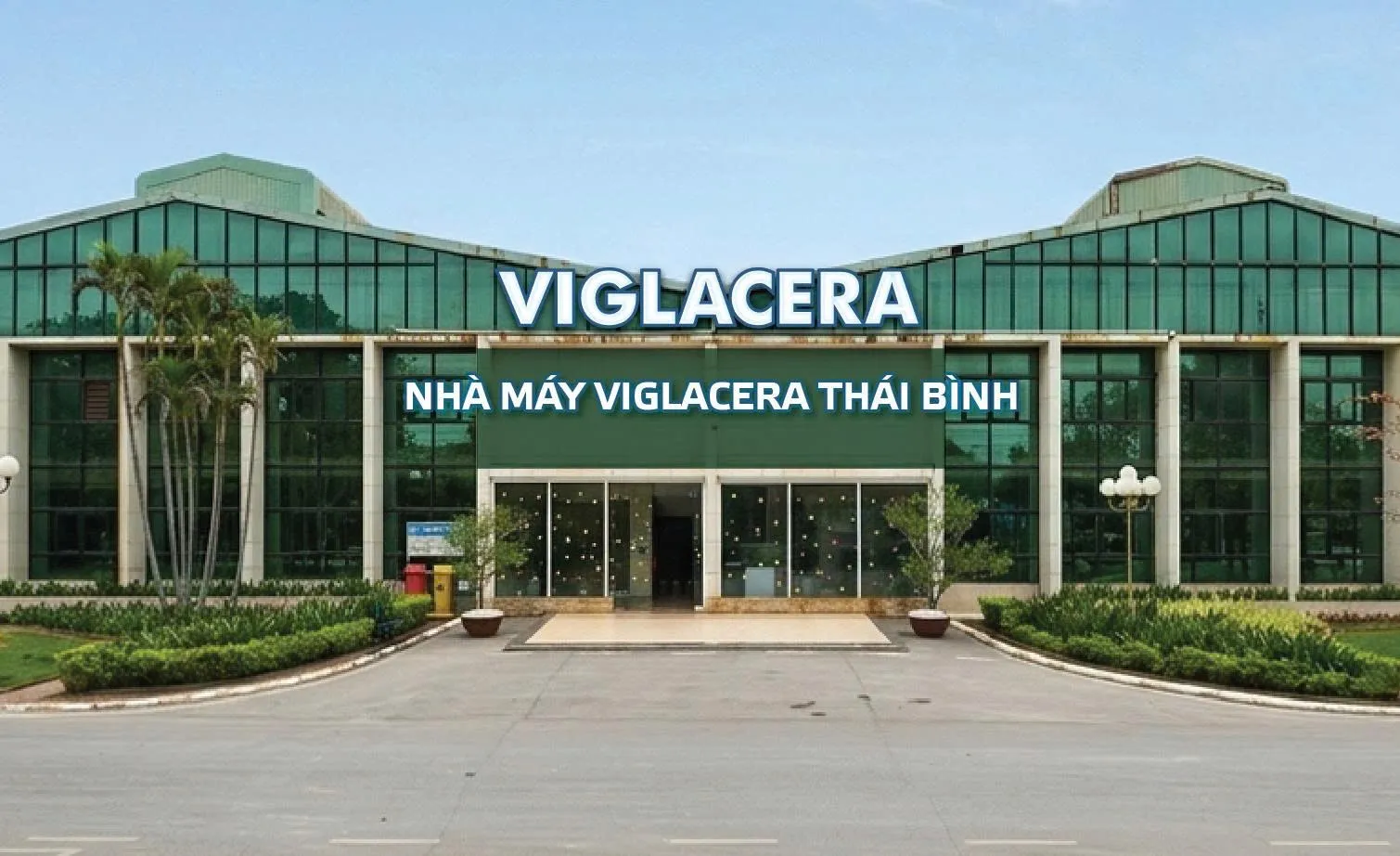 NHÀ MÁY VIGLACERA THÁI BÌNH